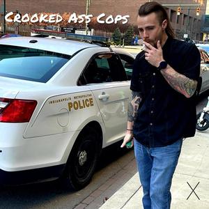 Crooked Ass Cops (feat. Dat Dood) (Explicit)