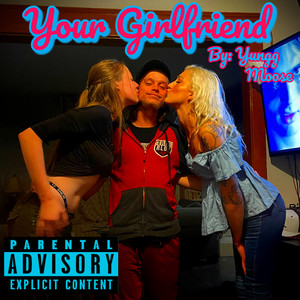 Your Girlfriend (Explicit)