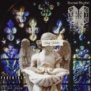 Holy Water (feat. Peyload, TKOA & ZiLLA) [Explicit]