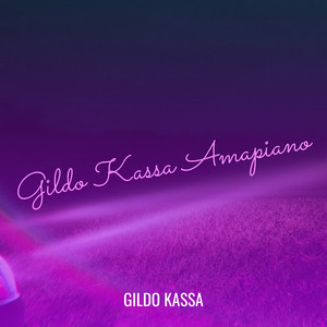 Gildo Kassa Amapiano