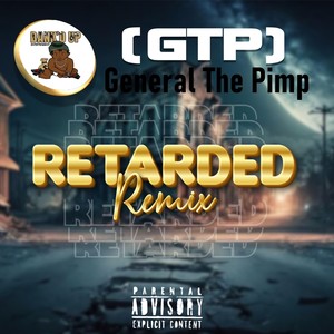 Retarded (Remix) [Explicit]