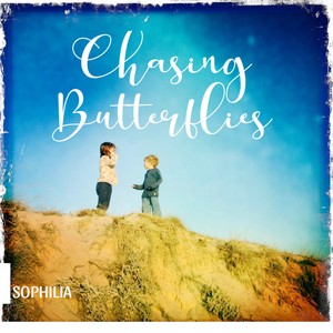 Chasing Butterflies