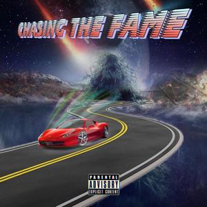 Chasing The Fame (Explicit)