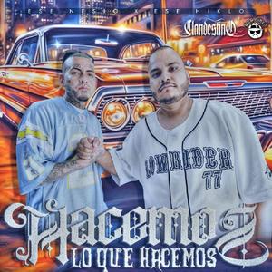 Hacemos Lo Que Hacemos (feat. Nesio Clandestino) [Explicit]