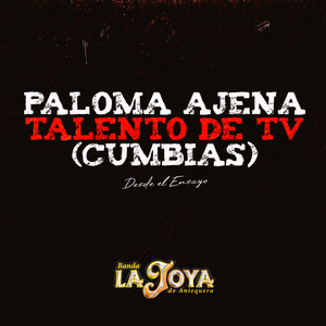 Paloma Ajena / Talento de Tv (Cumbias)