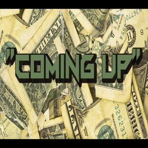COMING UP (feat. Young Trey & BigC MADE DIS HERE 4 ME) (Explicit)
