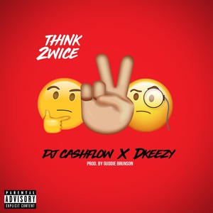 Think 2wice (Explicit)