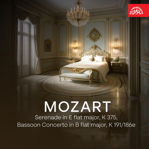 Mozart: Serenade in E-Flat Major, K 375, Bassoon Concerto in B-Flat Major, K 191/186e