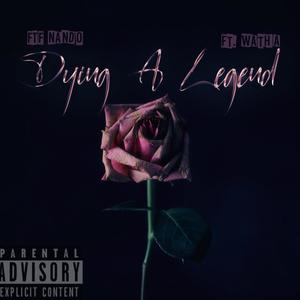Dying A Legend (Explicit)