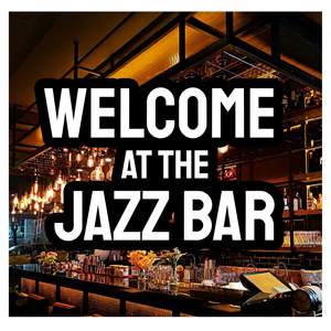 Welcome at the Jazz Bar