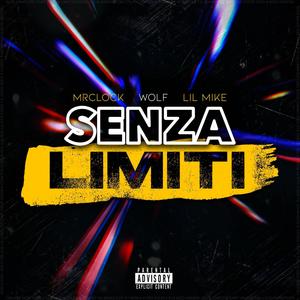 Senza Limiti (feat. Lil Mike) [Explicit]