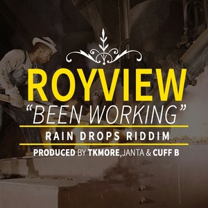 Been Working (Rain Drops Riddim)