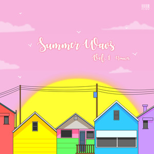 Summer Wavs, Vol. 1 (Remixes)