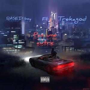 Pas une autre(feat. Rased Boy)