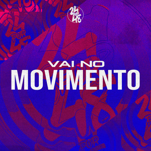 Vai no Movimento (Explicit)