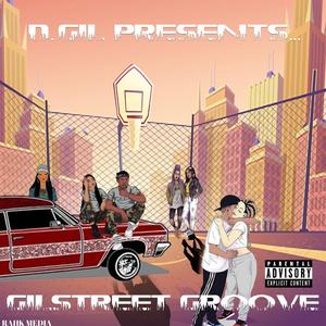 Gil Street Groove (Explicit)