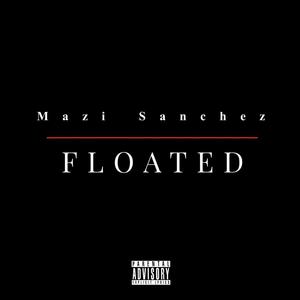 Floated Freestyle (Explicit)