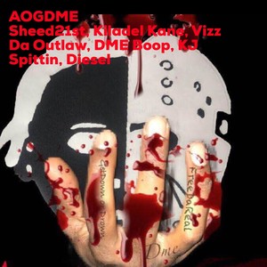 Aogdme (feat. Kiladel Kane, Vizz da Outlaw, DME Boop, KJ Spittin & Diesel) (Explicit)