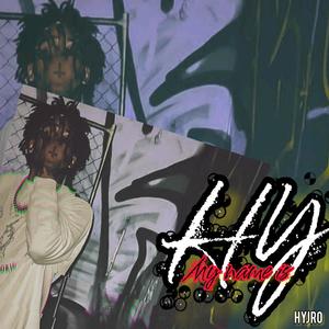 HY MY NAME IS (Explicit)