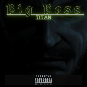 Big Boss (Explicit)
