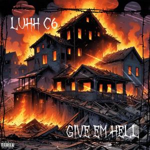 Give Em Hell (Explicit)