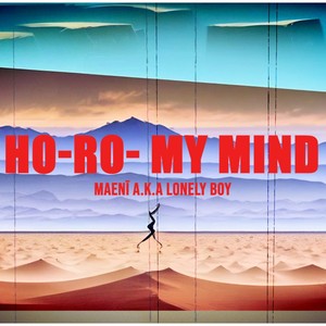 HO-RO-My mind