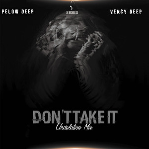Don't Take It (Undulative Mix)