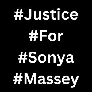 #JusticeForSonyaMassey
