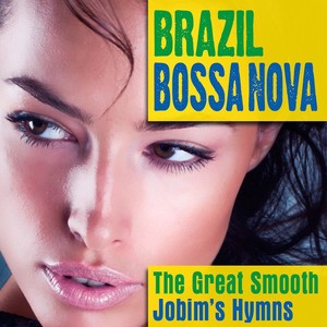 The Great Smooth Jobim's Hymns (Brazil Bossa Nova)