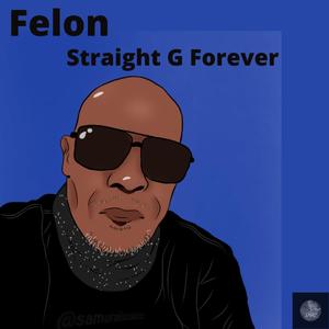 Straight G Forever (Explicit)