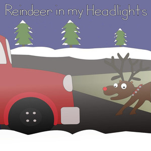 Reindeer In My Headlights