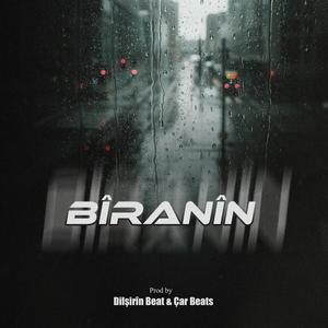 Bîranîn (feat. Çar Beats) (Explicit)