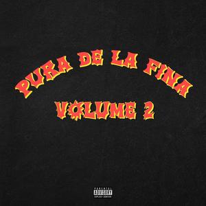 Pura De La Fina Volume 2 (Explicit)