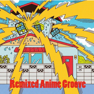 REMIXED ANIME GROOVE