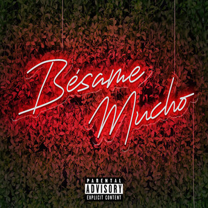 Besame Mucho (Explicit)