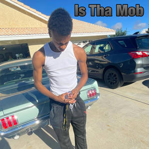 Is Tha Mob (Explicit)