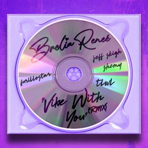 Vibe With You(feat. Jeff Skigh, This Life. We Lead. & Shemy) (Explicit)