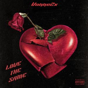 LOVE THE SAME (Explicit)