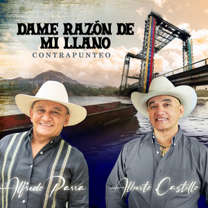 Dame Razón de mi Llano (Contrapunteo)