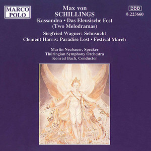 SCHILLINGS: Kassandra / WAGNER, S.: Sehnsucht / HARRIS: Paradise Lost