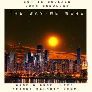 The Way We Were (Re-Imagined Remix Anthony Nicholson)