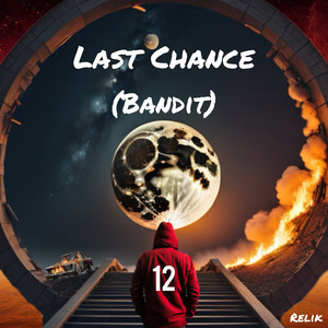 Last Chance 12 (Bandit) (Explicit)