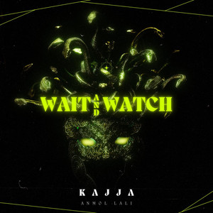 WAIT AND WATCH