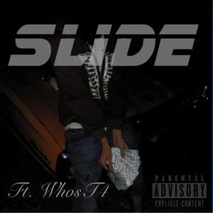 Slide (feat. WhosT4) (Explicit)