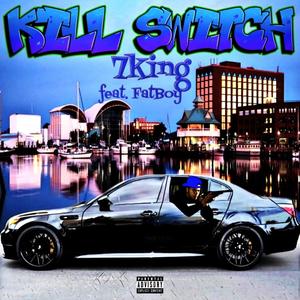 Kill Switch(feat. Fatboy) (Explicit)