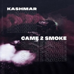 Came 2 Smoke