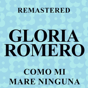 Como mi mare ninguna (Remastered)