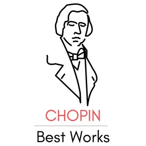 Chopin Best Works