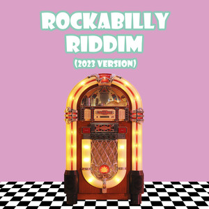 ROCKABILLY RIDDIM (2023 VERSION)