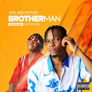 Brotherman (feat. Denny B) [Explicit]